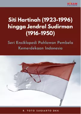 Siti Hartinah (1923-1996) hingga Jendral Sudirman (1916-1950)