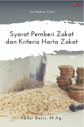 Syarat Pemberi Zakat dan Kriteria Harta Zakat