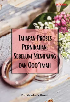 Tahapan Proses Pernikahan: Sebelum Meminang dan Qoo'imah