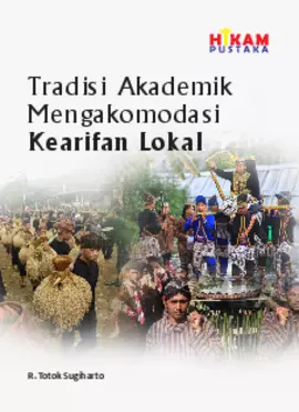 Tradisi Akademik Mengakomodasi Kearifan Lokal