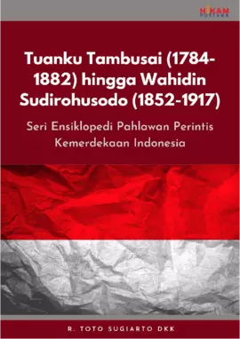 Tuanku Tambusai (1784-1882) hingga Wahidin Sudirohusodo (1852- 1917)