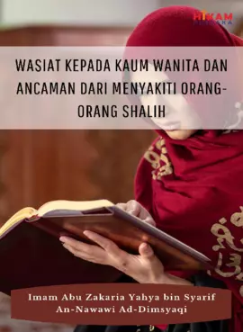 Wasiat Kepada Kaum Wanita dan Ancaman dari Menyakiti Orang-Orang Shalih