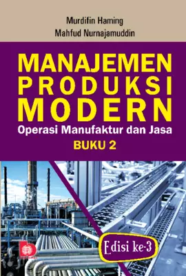 Manajemen Produksi Modern Buku 2: Operasi Manufaktur dan Jasa