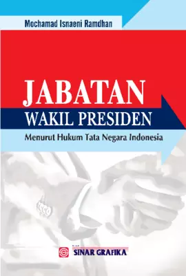 Jabatan Wakil Presiden Menurut Hukum Tata Negara Indonesia