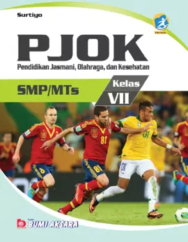 Kurikulum 13: Pendidikan Jasmani, Olahraga, dan Kesehatan (PJOK) SMP/MTs Kelas VII (Edisi Revisi)