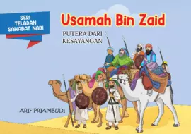 Serial Teladan Sahabat Nabi: Usamah bin Zaid