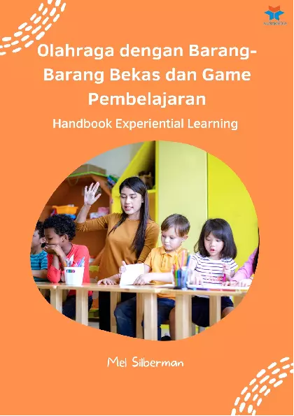 Olahraga dengan Barang-Barang Bekas dan Game Pembelajaran: Handbook Experiential Learning