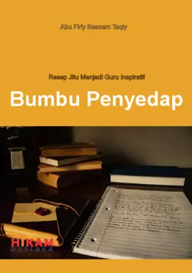 Resep Jitu Menjadi Guru Inspiratif: Bumbu Penyedap