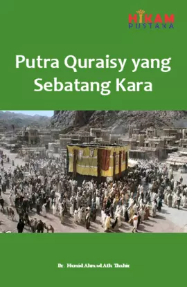 Putra Quraisy yang Sebatang Kara - Muhammad Utusan Allah