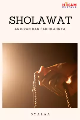 Sholawat: Anjuran dan Fadhilahnya