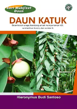 Seri Mukjizat Daun: Daun Katuk (Daun katuk sangat kondang untuk memperlancar ASI, sembuhkan borok, dan sembelit)