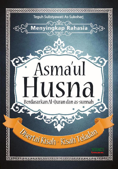 Asmaul Husna dan Kisah-Kisah Teladannya