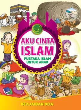 Aku Cinta Islam 19: Keajaiban Doa