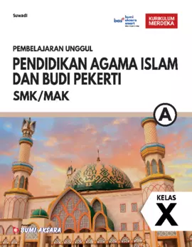 Kurikulum Merdeka Pembelajaran Unggul Pendidikan Agama Islam dan Budi Pekerti SMK/MAK Kelas X