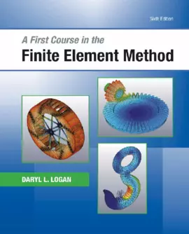 A First Course in the Finite Element Method