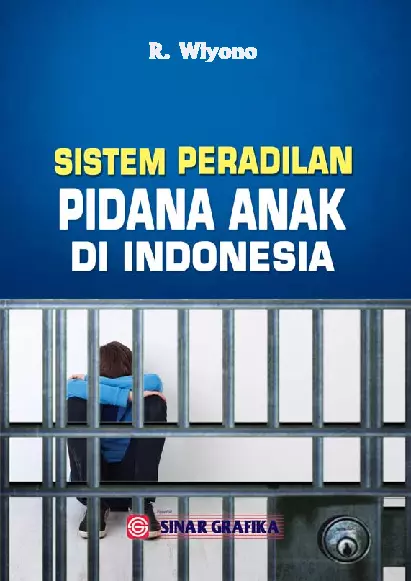 Sistem Peradilan Pidana Anak di Indonesia