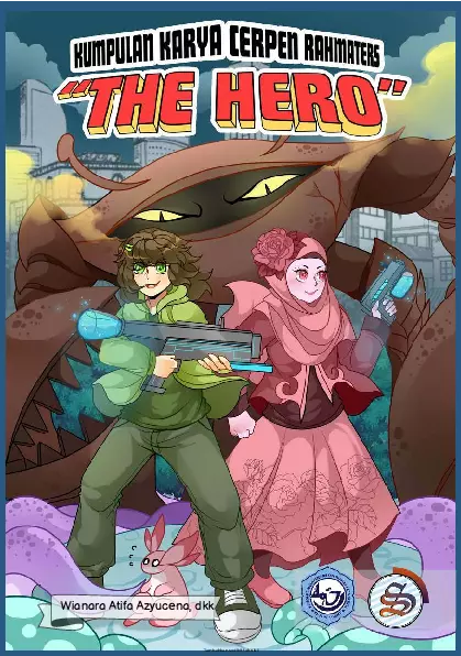 The Hero : Kumpulan Karya Cerpen Rahmaters