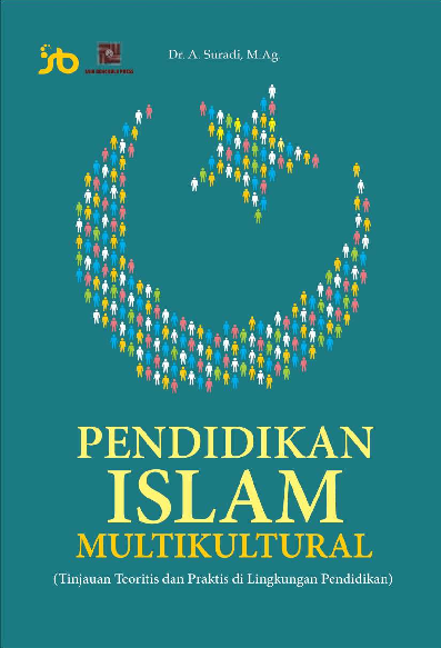 Pendidikan Islam Multikultural: Tinjauan Teoritis dan Praktis di Lingkungan Pendidikan