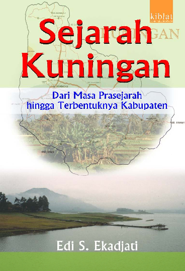 Sejarah Kuningan: Dari Masa Prasejarah hingga Terbentuknya Kabupaten