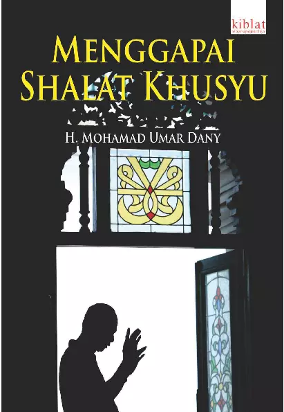 Menggapai Shalat Khusyu