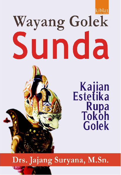 Wayang Golek Sunda: Kajian Estetika Rupa Tokoh Golek