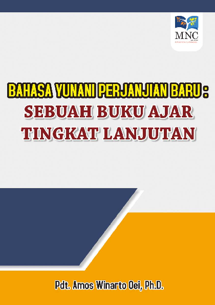 Buku Ajar Bahasa Yunani Perjanjian Baru: Sebuah Pembelajaran Bahasa Yunani Tingkat Lanjut