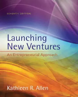 Launching New Ventures: An Entrepreneurial Approach