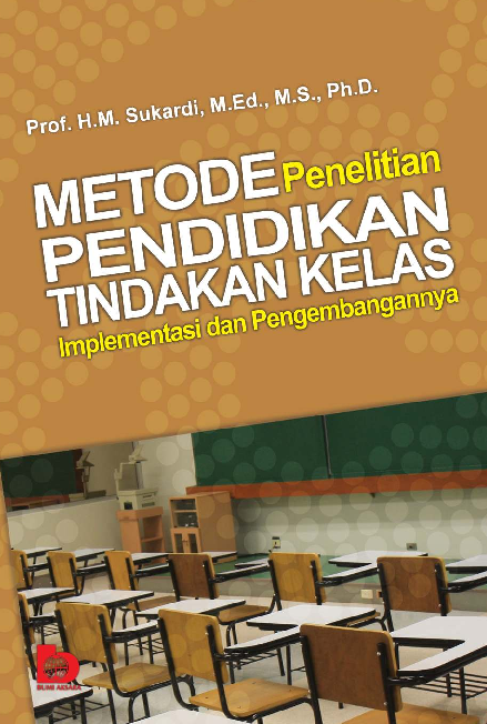 Metode Penelitian Pendidikan Tindakan Kelas: Implementasi dan Pengembangannya