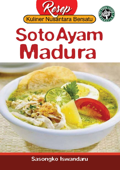 Seri Resep Kuliner Nusantara Bersatu: Soto Ayam Madura