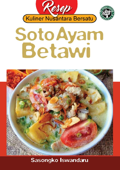 Seri Resep Kuliner Nusantara Bersatu: Soto Ayam Betawi