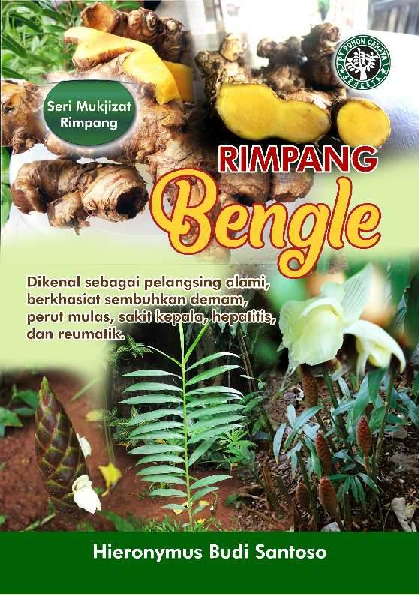 Seri Mukjizat Rimpang: Rimpang Bengle (Dikenal sebagai pelangsing alami, berkhasiat sembuhkan demam, perut mulas, sakit kepala, hepatitis, dan reumatik)