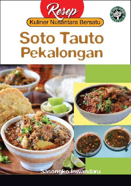 Seri Resep Kuliner Nusantara Bersatu: Soto Tauto Pekalongan