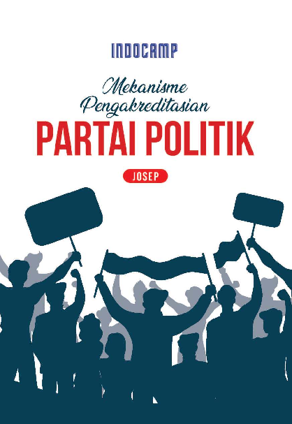 Mekanisme Pengakreditasian Partai Politik