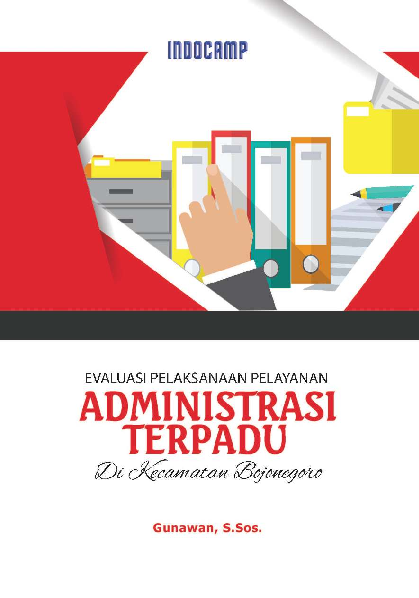 Evaluasi Pelaksanaan Pelayanan Administrasi Terpadu di Kecamatan Bojonegoro