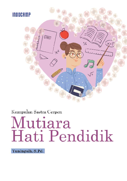 Mutiara Hati Pendidik - Kumpulan Sastra Cerpen