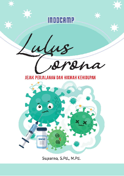 Lulus Corona : Jejak Perjalanan dan Hikmah Kehidupan