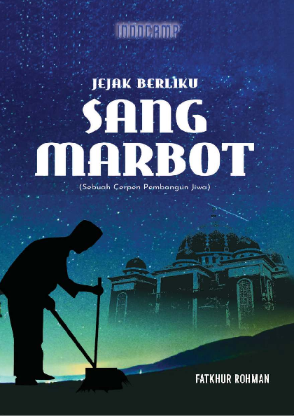 Jejak Berliku Sang Marbot: Sebuah Cerpen Pembangun Jiwa