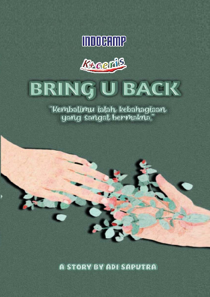 Bring U back : kembalimu ialah kebahagiaan yang sangat bermakna