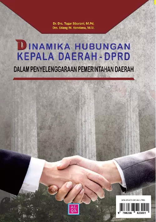 Dinamika hubungan kepala daerah - DPRD dalam penyelenggaraan pemerintahan daerah