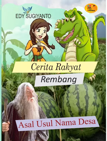 Asal usul nama desa cerita rakyat Rembang