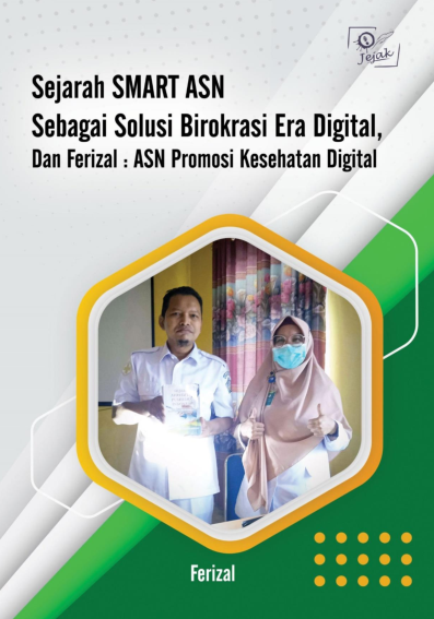 Sejarah SMART ASN Sebagai Solusi Birokrasi Era Digital, Dan Ferizal : ASN Promosi Kesehatan Digital