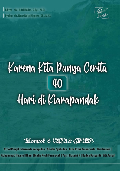 Karena kita punya cerita : 40 Hari di Kiarapandak