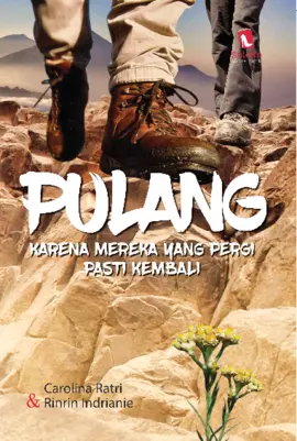 Pulang (Karena Mereka yang Pergi Pasti Kembali)