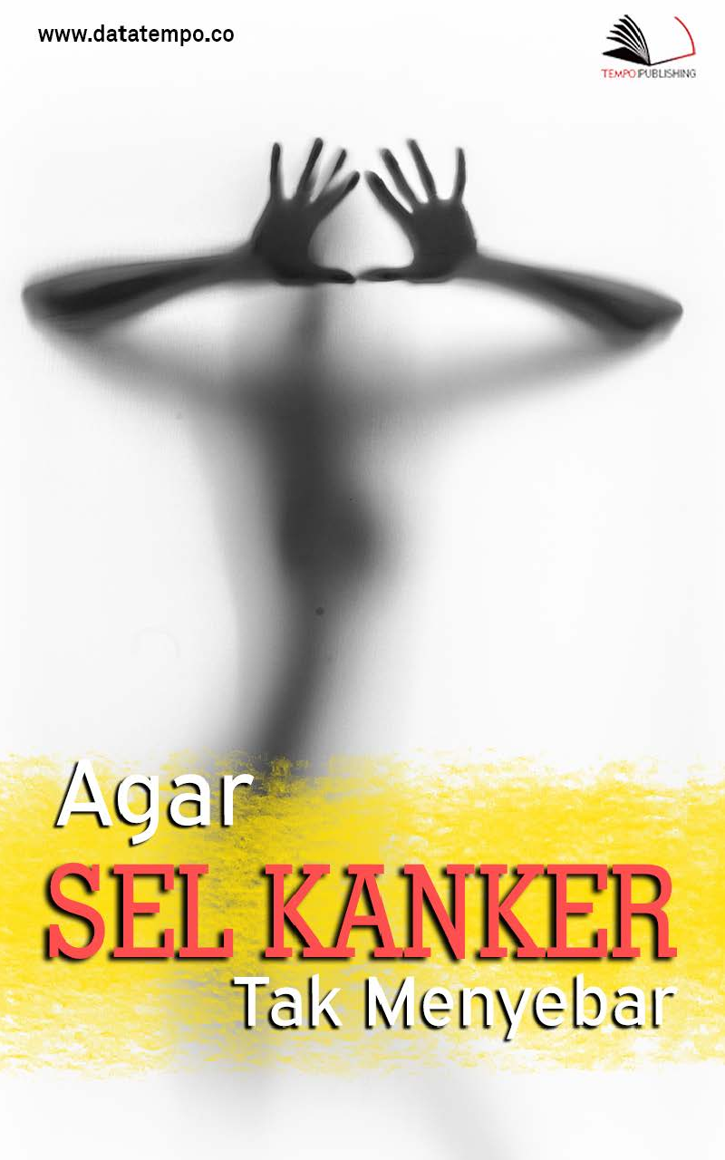 Agar Sel Kanker Tak Menyebar