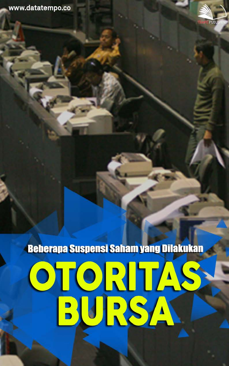 Beberapa Suspensi Saham yang Dilakukan Otoritas Bursa