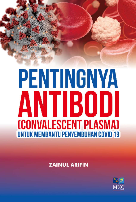 Pentingnya antibodi (convalescent plasma) untuk membantu penyembuhan Covid-19