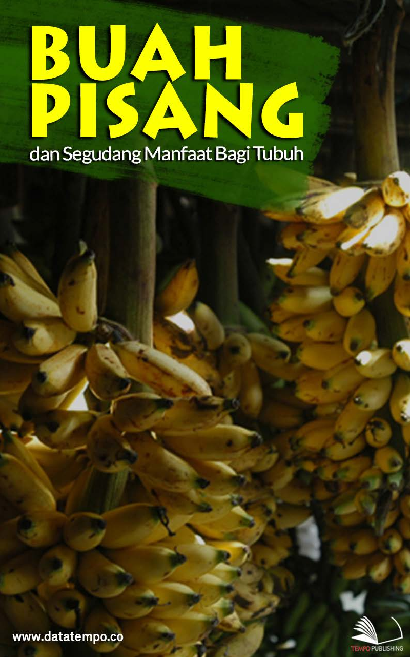 Buang Pisang dan Segudang Manfaat Bagi Tubuh