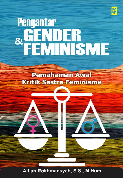 Pengantar Gender dan Feminisme : Pemahaman Awal Kritik Sastra Feminisme