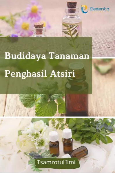 Budidaya Tanaman Penghasil Atsiri