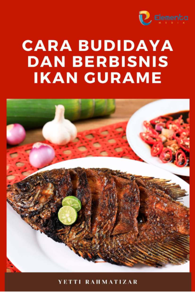 Cara Budidaya dan Berbisnis Ikan Gurame